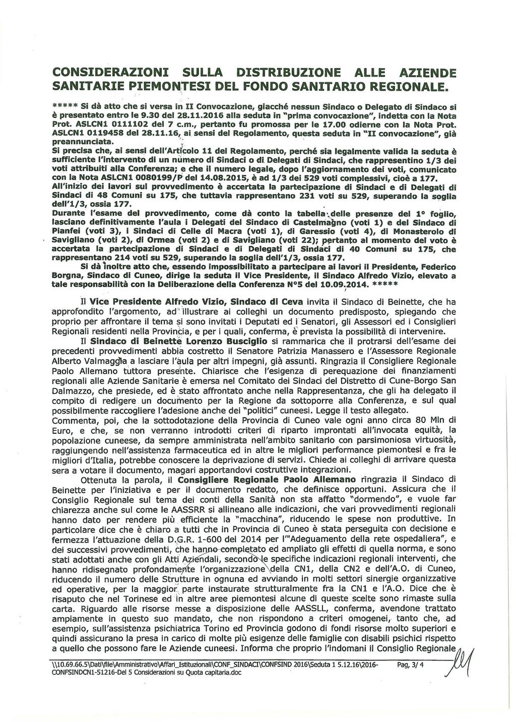 CONSIDERAZIONI SULLA DISTRIBUZIONE ALLE AZIENDE SANITARIE PIEMON,!ESI DEL FONDO SANITARIO REGIONALE.