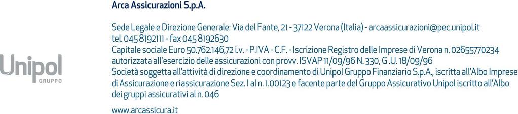 Arca Assicurazioni S.p.A. Contratto di assicurazione delle spese sanitarie Fascicolo Informativo edizione 1 Ottobre 2015 Il presente Fascicolo Informativo contiene i seguenti documenti: 1) Nota