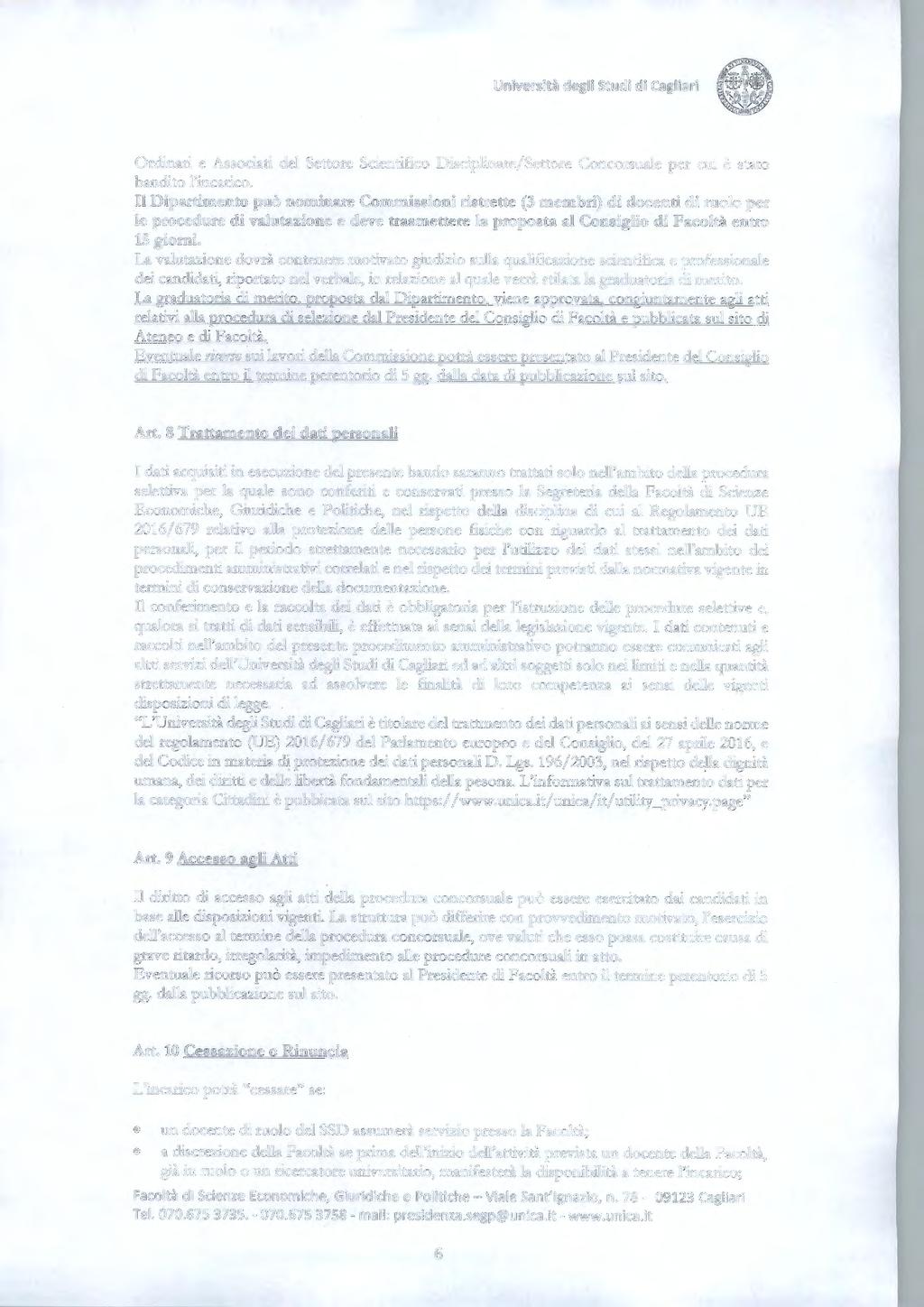 Università degli Studi di Cagliari Ordinari e Associati del Settore Scientifico Disciplinare/Settore Concorsuale per cui è stato bandito l'incarico.