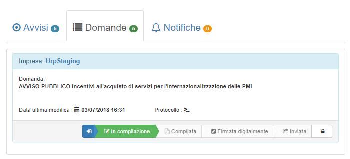 3. Compilazione domanda Quando un utente apre la pagina di compilazione della domanda, il sistema aggiornerà lo stato della domanda in In Compilazione : finché la domanda si trova in questo stato l