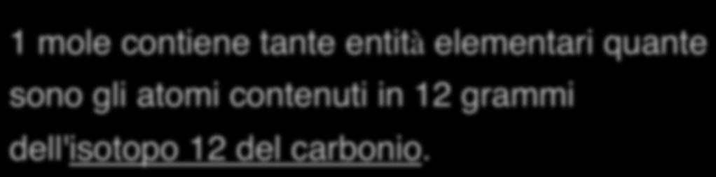 La Mole Unità fondamentale del SI. Misura la Quantità di Materia La mole è usata per indicare un certo numero di.! atomi, molecole, elettroni, 1 mole = 6.