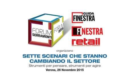 newsletter 37 novembre 2015 Forum Serramenti 2015-26 novembre 2015 Innovazione, mercato e nuovamente innovazione sono i punti focali dell oramai tradizionale appuntamento di fine anno di Forum