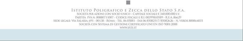 avviso di seguito riportato, il cui testo è conforme a quello salvato nei server dell Istituto Poligrafico e Zecca dello Stato S.p.A. all uopo destinati con codice identificativo n.