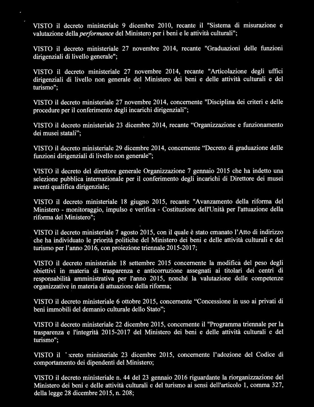 di livello non generale del Ministero dei beni e delle attività culturali e del turismo"; VISTO il decreto ministeriale 27 novembre 2014, concernente "Disciplina dei criteri e delle procedure per il