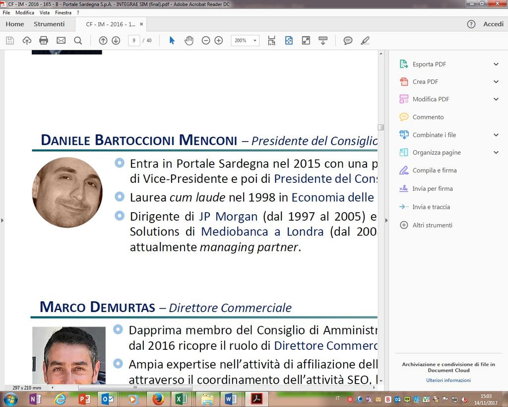 Dopo le prime esperienze come analista finanziario e trader in Cariplo, Credit Agricole e Caboto, ha ricoperto diversi incarichi di responsabilità come business manager (MPS), product manager (SCM