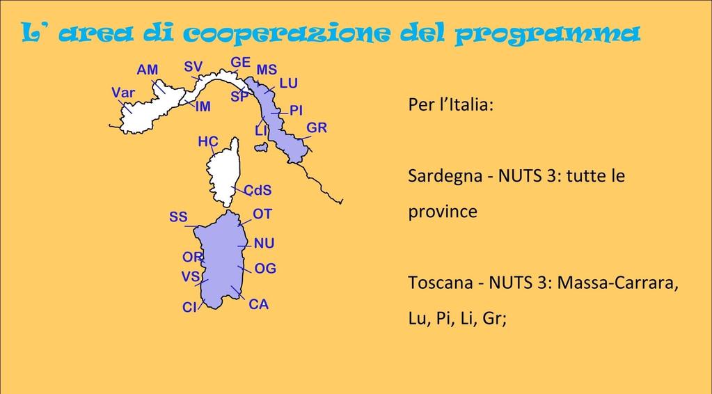 L area di cooperazione del programma L area di cooperazione Per l Italia: Sardegna - NUTS 3: