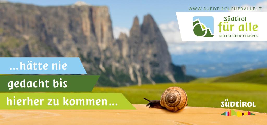 BARRIEREFREIER TOURISMUS _ TURISMO ACCESSIBILE NEUER LOOK VON SÜDTIROL FÜR ALLE Unsere Informationsplattform www.suedtirolfueralle.