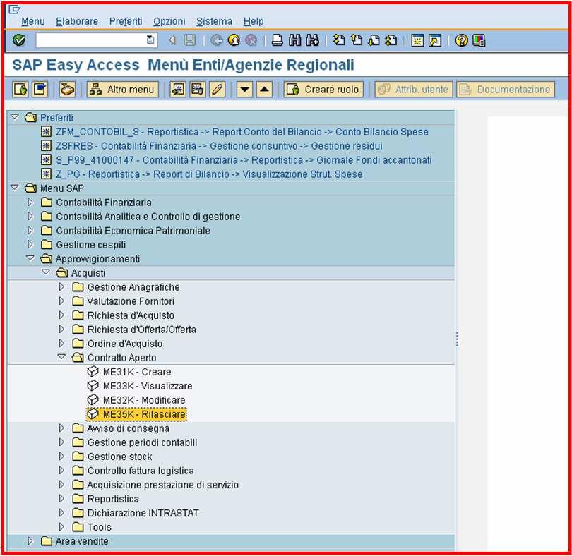 Accesso alla transazione: Attraverso Menu Attraverso codice di transazione Approvvigionamenti > Acquisti > Contratto aperto > Rilasciare ME35K Si riporta di seguito il percorso da seguire per
