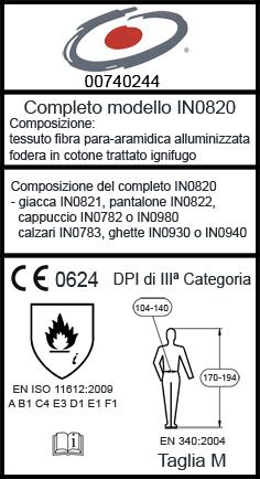 i NOTA INFORMATIVA Completo di protezione dal calore e fiamma codice IN0820: categoria 3 EN 340:2004 indumenti di protezione UNI EN ISO 11612:2009 contro il calore e la fiamma Composto da: giacca