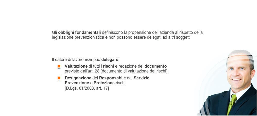 Gli obblighi del datore di lavoro non delegabili Come già nel D.Lgs.