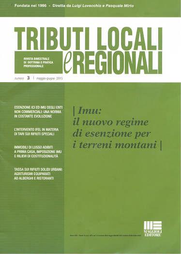 Regioni ed Enti Locali Editore Maggioli Tributi locali e regionali Posseduto dal 2013 Bimestrale dedicato alla fiscalità locale.