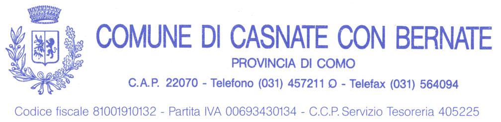 Piazza S. Carlo 1 22070 - Casnate con Bernate (Como) www.comune.casnateconbernate.co.it e-mail protocollo@comune.casnateconbernate.co.it P.E.C. comune.casnateconbernate@pec.provincia.como.