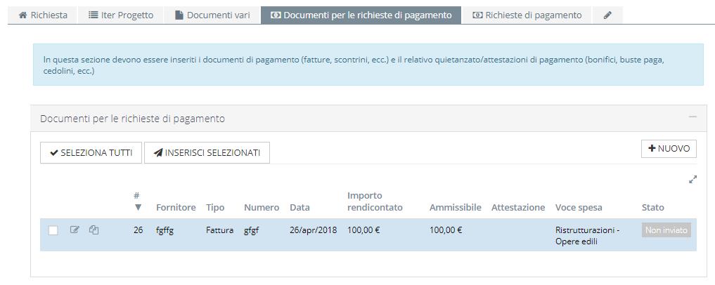 Come richiedere una tranche e/o il saldo finale -5 Inserite tutte le fatture e le relative attestazioni di pagamento, cliccare sul pulsante «SELEZIONA TUTTI» (se si vogliono