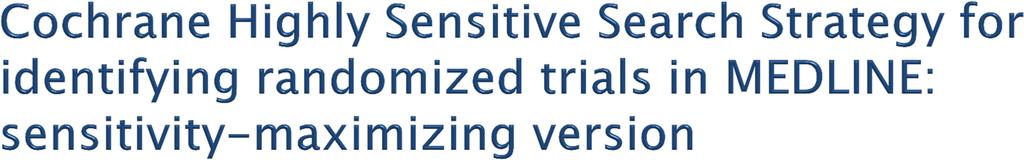 (2008 revision); OVID format 1. randomized controlled trial.pt. 2. controlled clinical trial.pt. 3. randomized.ab. 4. placebo.ab. 5. drug therapy.fs. 6. randomly.ab. 7. trial.ab. 8. groups.ab. 9.