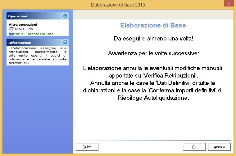 Selezionando la voce di menù, viene visualizzata la seguente finestra: La funzione deve essere eseguita almeno una volta.