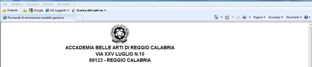 della prova selettiva, allegando i documenti indicati nel bando. Per effettuare la stampa procedere come segue: Stampe Per stampare la vostra richiesta di ammissione: cliccare su "Stampe".