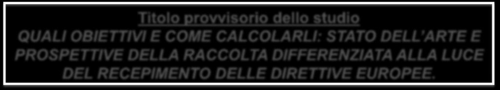 Roberto LISI ATIA-ISWA Italia Dr.ssa Maria Giovanna VETERE WG Recycling ISWA Int. Revisori del documento bozza nominati nel CT ATIA-ISWA : Dr.