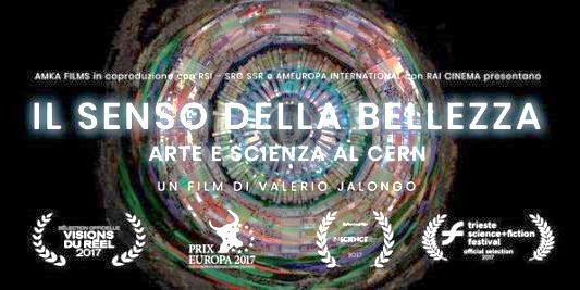 adolescenza mai dimenticato. IL SENSO DELLA BELLEZZA un documentario di Valerio Jalongo Il senso della bellezza racconta un momento speciale del CERN, a sessant anni dalla sua nascita.