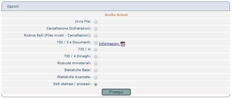 Tornate alla maschera con le opzioni e selezionate la voce Esiti stampe /processi e cliccate su