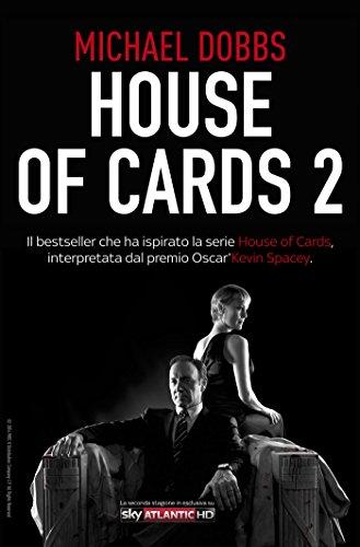 House of Cards 3 Atto finale L ultimo capitolo della trilogia che ha ispirato la serie di culto House of Cards, l opera più avvincente mai scritta sul potere: un romanzo senza sconti per nessuno,
