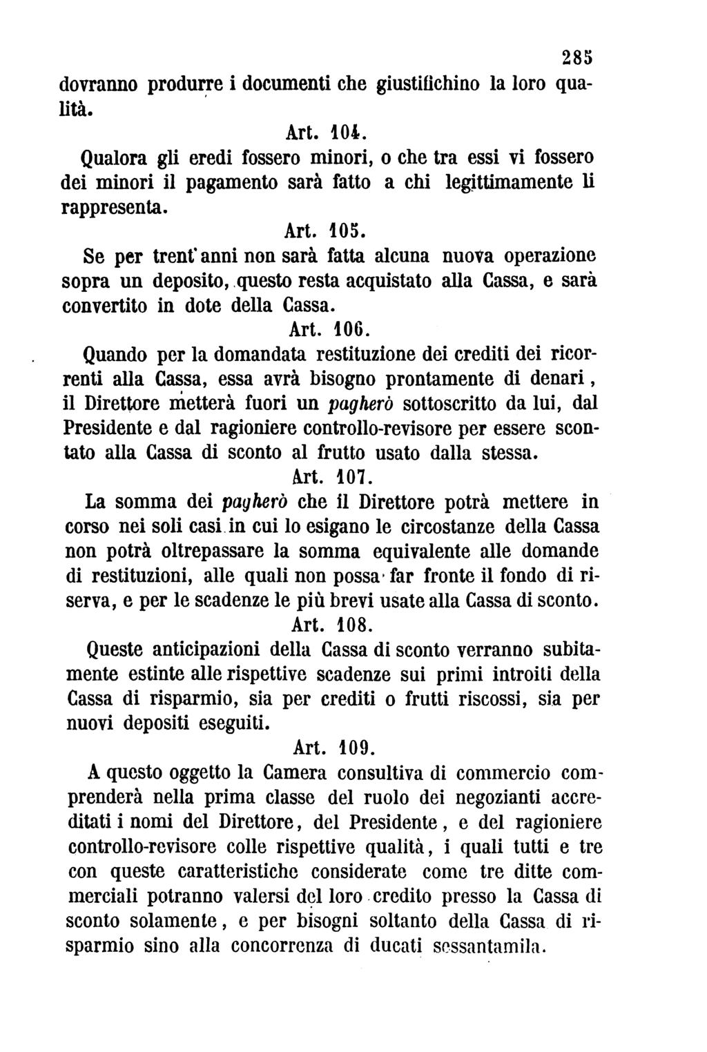 285 dovranno produrre i documenti che giustifichino la loro qua lità. Art. 104.