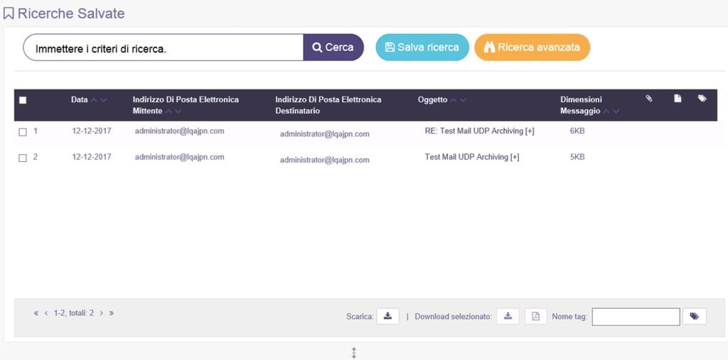 Cerca Cerca Dopo aver effettuato l accesso a UDP Archiving, verrà visualizzato il dashboard. La schermata iniziale corrisponde a quella visualizzata facendo clic su Cerca nel riquadro a sinistra.