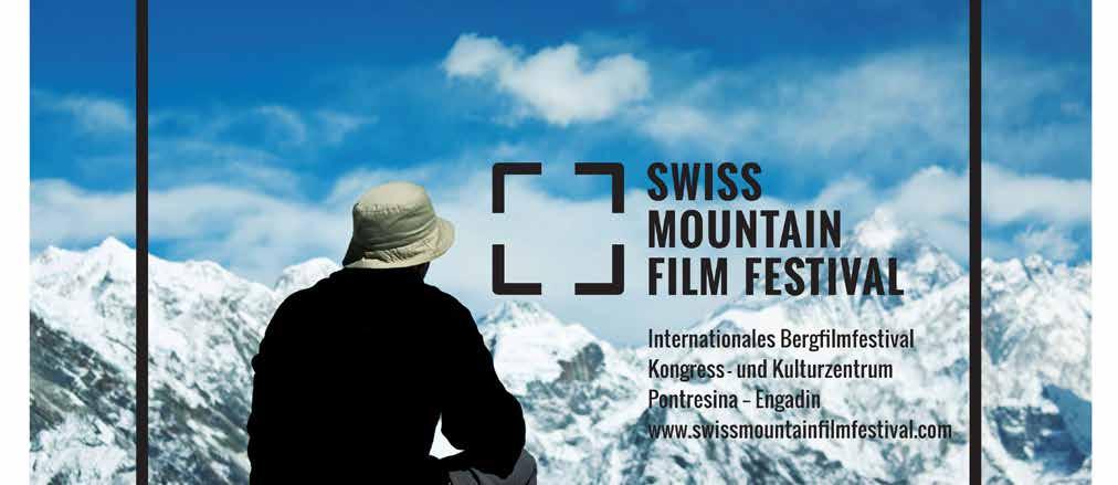 SWISS MOUNTAIN FILM FESTIVAL Swiss Mountain Film Festival è il risultato di una collaborazione italosvizzera, nel corso del quale viene dedicata un intera settimana al cinema e alla montagna nel