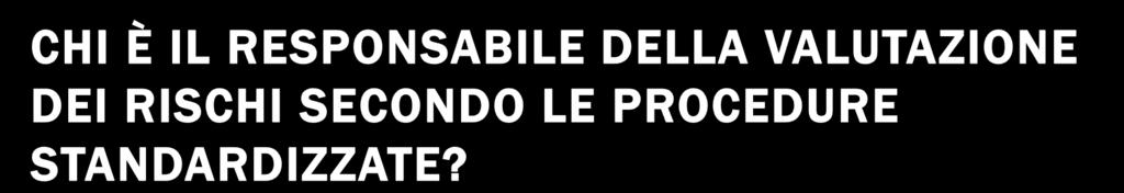 previsto), c) il rappresentante dei lavoratori per la sicurezza (RLS) o il rappresentante dei lavoratori per la sicurezza territoriale