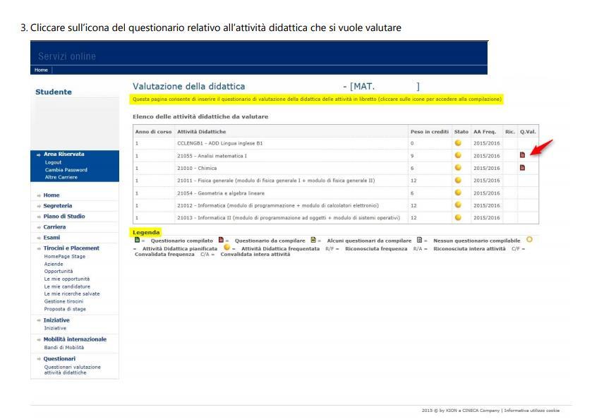 Passaggi 2 e 3 - Apparirà una tabella che elenca le attività didattiche presenti nel proprio libretto - La colonna denominata Q.Val.