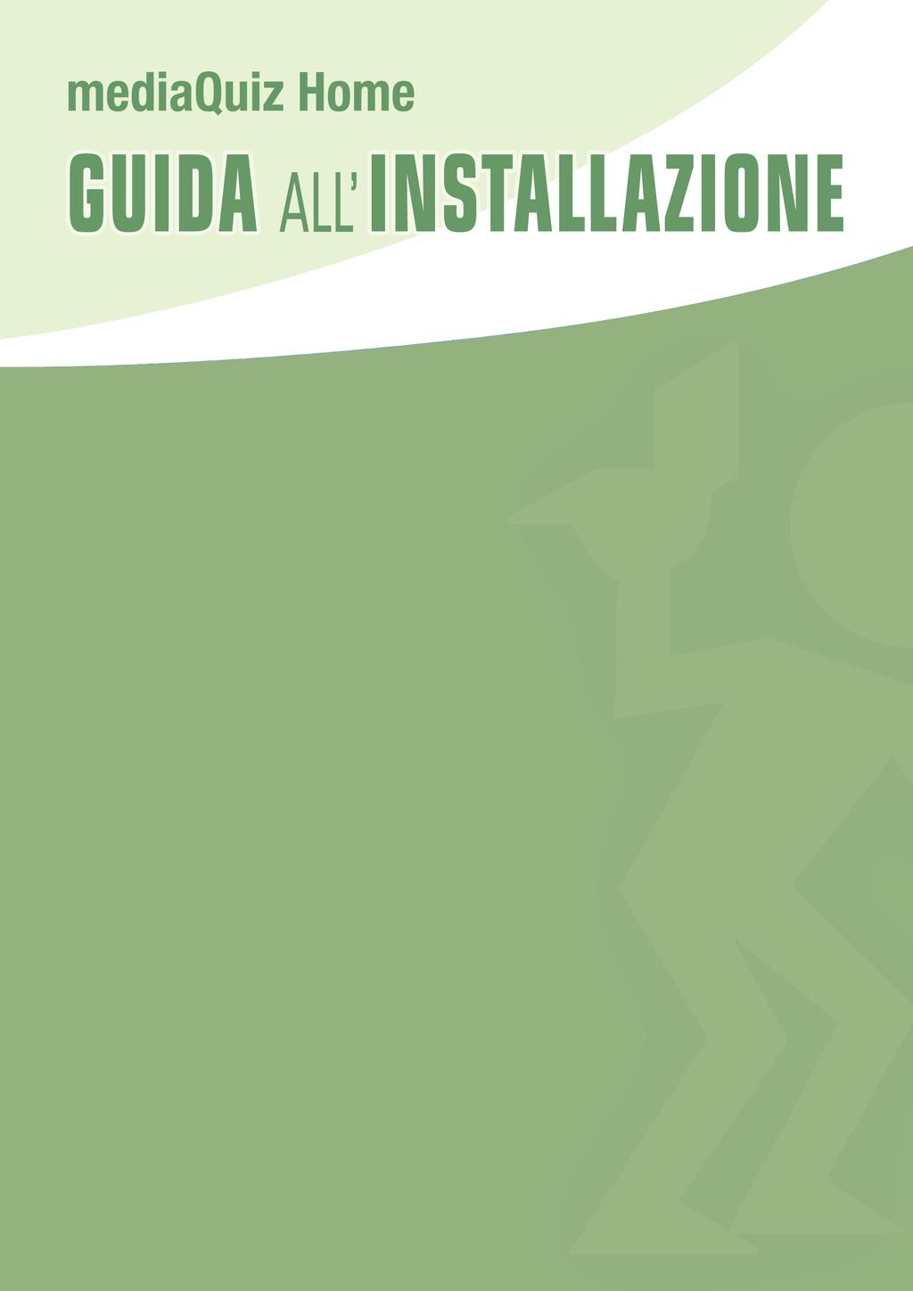 Benvenuti, in questa guida vi verrà illustrato come installare mediaquiz Home!