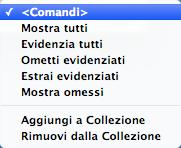 Funzionlità comuni Menu comprs dei comndi Questo menu comprs permette di eseguire lcune operzioni sulle schede evidenzite nell elenco: Mostr tutti - Ricerc tutte le schede registrte nell tbell/modulo