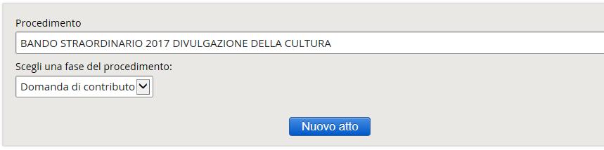 Negli accessi successivi sarà visibile la domanda inserita e per attivarla sarà sufficiente cliccare sul numero dell Atto.