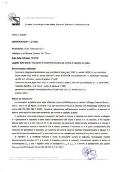 La prova in genere è eseguita misurando il livello del rumore causato dalla macchina a martelli posta sul solaio sovrastante il vano disturbato ma può essere anche eseguita in un locale di una unità