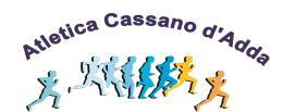 CAMPIONATO PROVINCIALE DI ATLETICA SU PISTA CASSANO D'ADDA - 02 OTTOBRE 2016 ritovo ore 9,00 inizio gare ore 9,30 CORSE CAT.