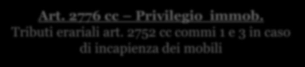 2776 cc Privilegio immob. Tributi erariali art.