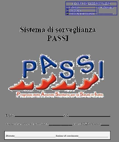 SORVEGLIANZA PASSI IN BREVE Popolazione indagata: residenti nelle ASL, 18-69 anni