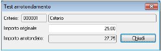 Per verificare che effettivamente le impostazioni siano quelle volute, è possibile fare una simulazione del risultato finale dell arrotondamento attraverso il pulsante Test criterio.