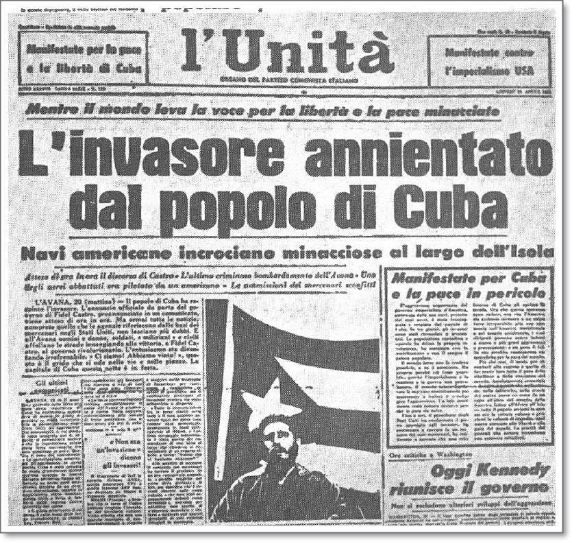 «Sbarco nella Baia dei porci» Nel 1961 Kennedy, appena diventato Presidente,