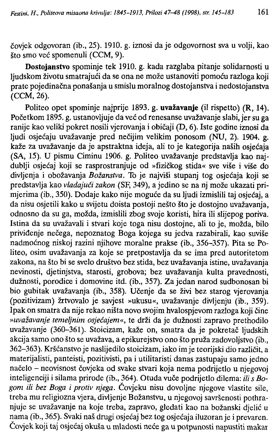 Festini, H., Politeova misaona krivl/lja: 1845-19/3, Prilozi 47-48 (1998), str. 145-183 161 čovjek odgovoran (ib., 25). 1910. g.