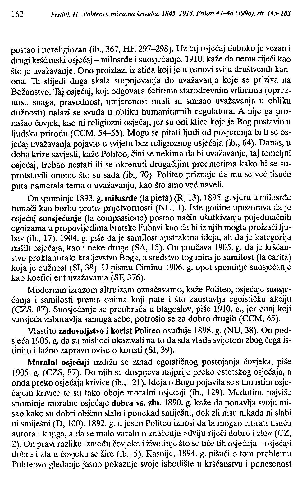 162 Festini, H., Politeova misaona krivu/ja: 1845-1913, Pri/ozi 47-48 (1998), str. 145-183 postao inereligiozan (ib., 367, HF, 297-298).