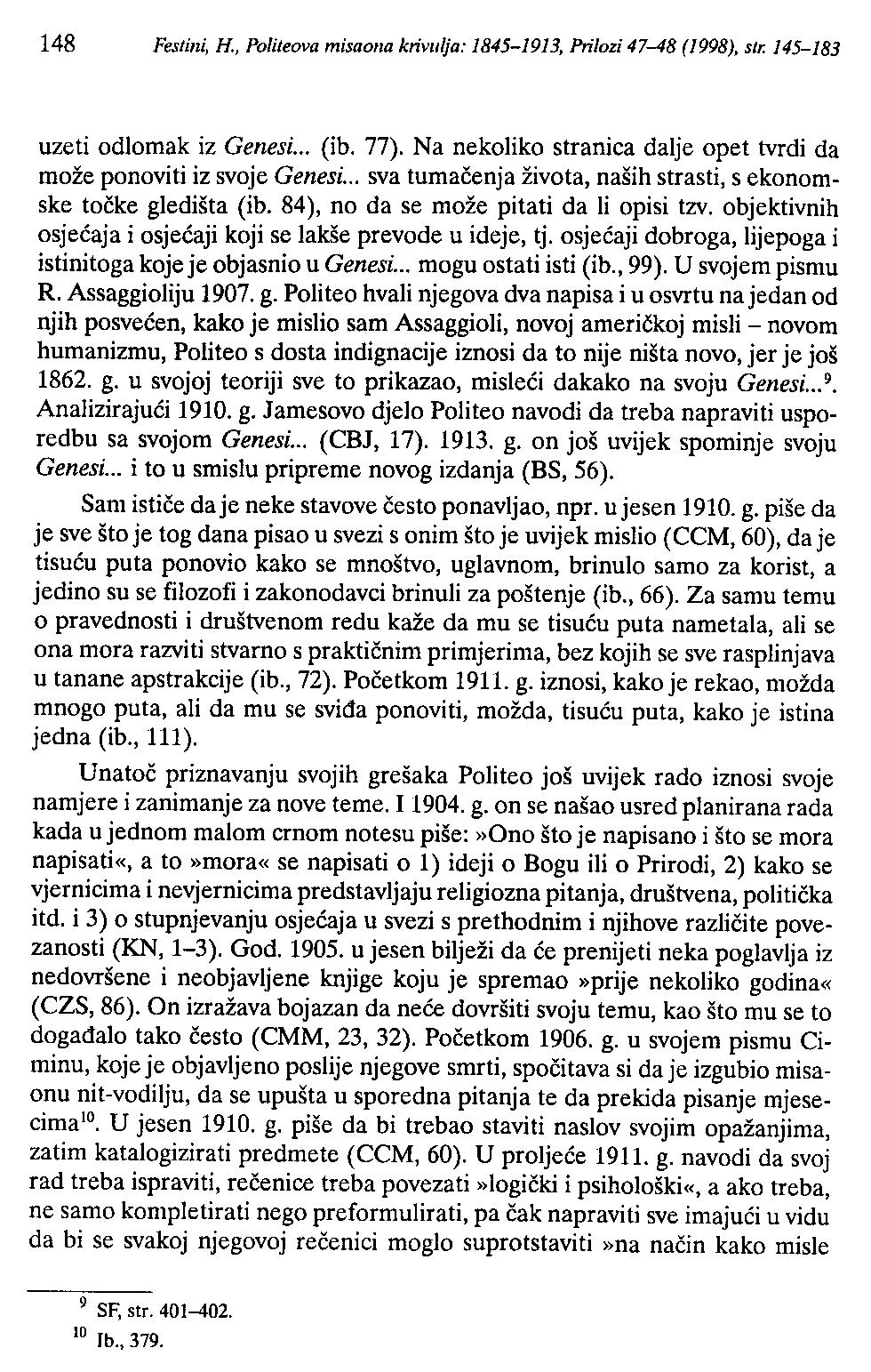 148 Festini, n, Politeova misaona krivulja: 1845-1913, Prilozi 47-48 (1998), Sir. 145-183 uzeti odlomak iz Genesi... (ib. 77). Na nekoliko stranica dalje opet tvrdi da može ponoviti iz svoje Genesi.