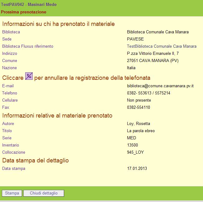 Comparirà la finestra con il dettaglio della prenotazione: Cliccare sull icona del telefono per annullare la telefonata e di conseguenza anche il conteggio dei giorni per il ritiro del materiale.