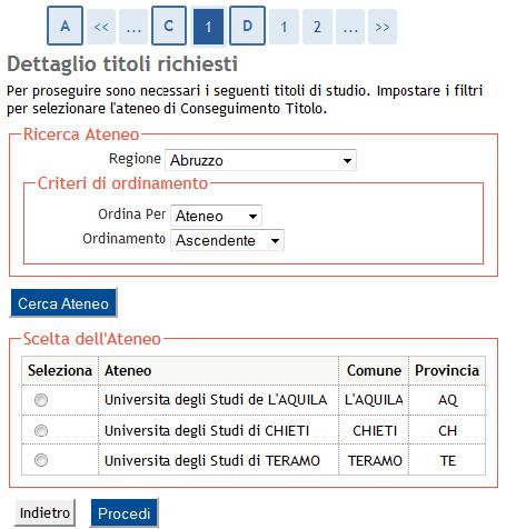 12 LAUREA CONSEGUITA PRESSO ALTRO ATENEO Dopo aver scelto la regione otterrai l elenco degli atenei presenti in essa (Fig. 14a).