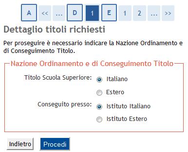 9 Fig. 11b,c Titoli di accesso: scelta dell istituto/scuola in cui è stato conseguito il titolo di Scuola Superiore Fig.