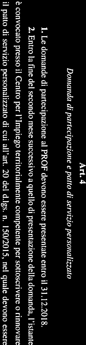 000,00; d) nn percepire, al mment della presentazine della dmanda, prestazini a sstegn del reddit cllegate all stat di disccupazine e nn averne i requisiti; e) nn percepire, al mment della