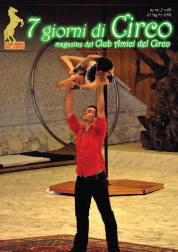 E' uscita 'Sette giorni di Circo' 11.07.2016 Come ogni settimana è uscita 'Sette giorni di Circo', la Newsletter del Club Amici del Circo!