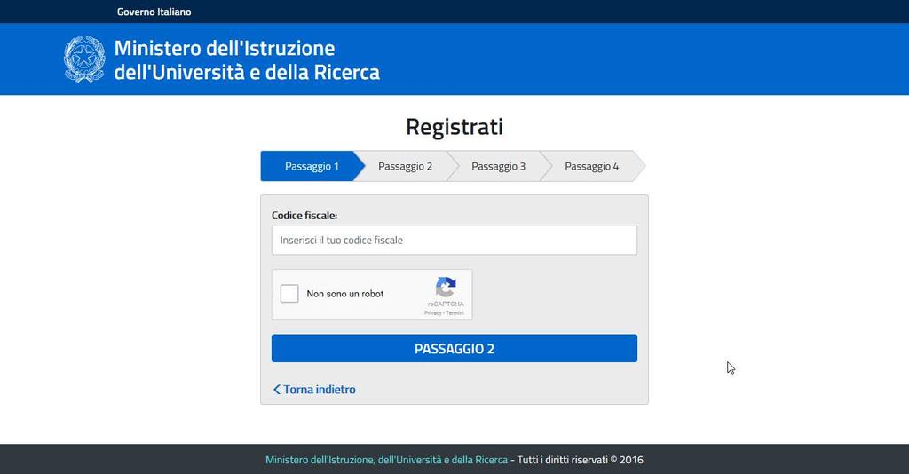 Il primo passaggio della registrazione consiste nell inserimento del proprio codice fiscale per permettere al sistema di verificare se esiste già un utenza per l utente che