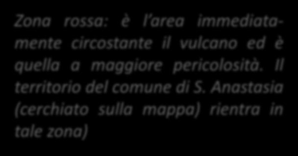 Il rischio vulcanico Delimitazione delle aree a rischio