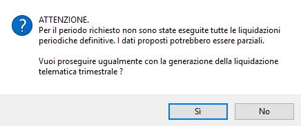 Si consiglia pertanto di eseguire preventivamente tutte le liquidazioni periodiche in modalità definitiva prima di procedere con la liquidazione trimestrale.