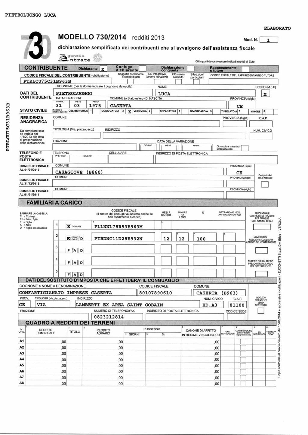 PTRLUNG LUCA PTRLCU75CB96B MDLL 70/0 redditi 0 dichiarazine semplificata dei cntribuenti che si avvalgn dell'assistenza fiscale "kgenz ntrate CNTRBUNT Dichiarante X CDC FSCAL DL CNTRBUNT (bbligatri)